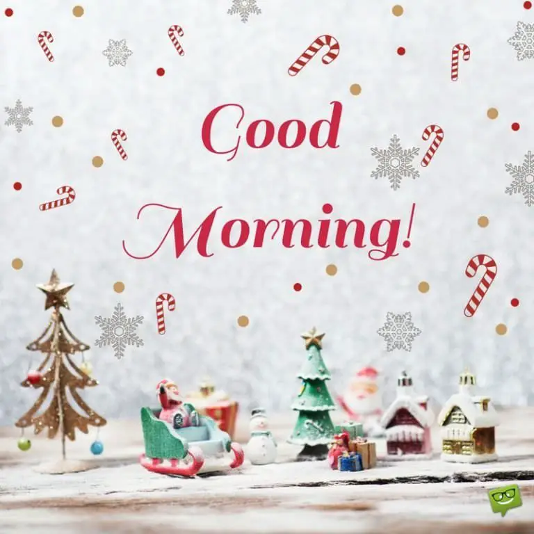 Good Morning & Merry Christmas Celebration Time is Here!