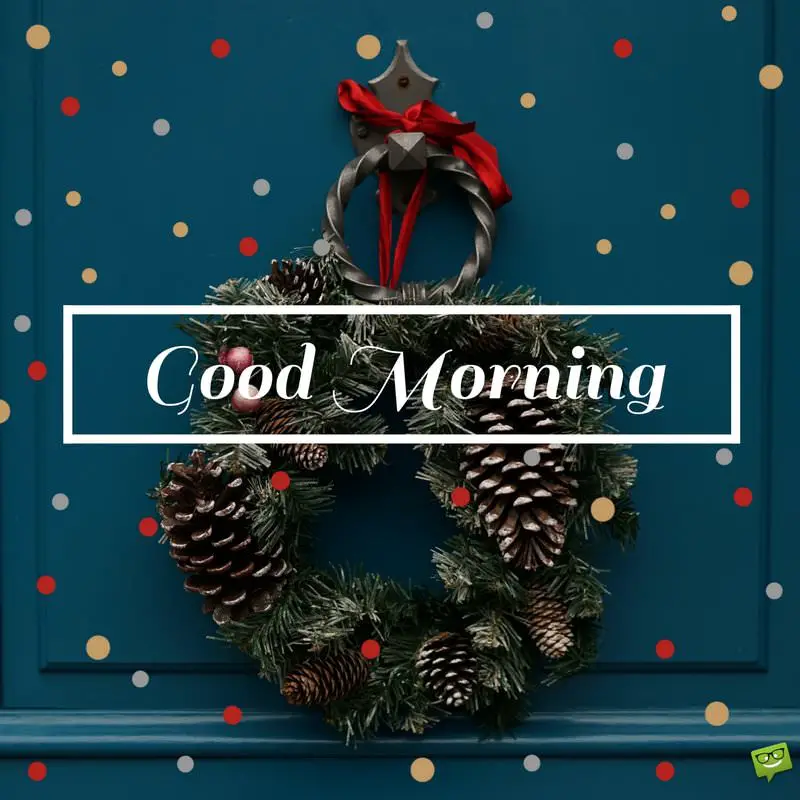 Celebration Time! | Good Morning Wishes for Christmas