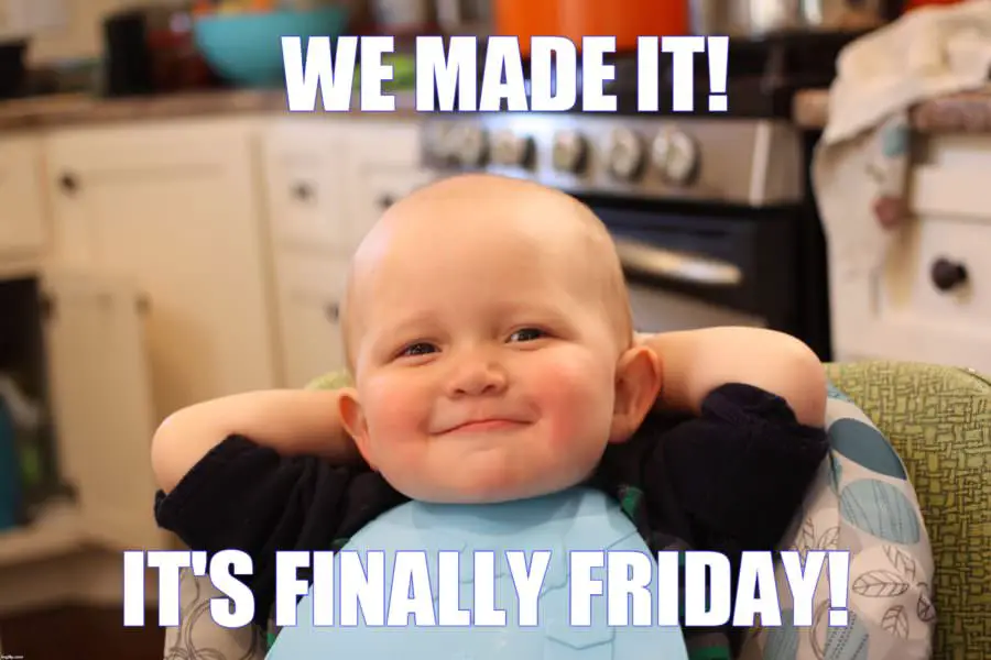 Cute Friday meme with quote on pic of a beautiful baby. | Birthday Wishes Expert We made it! It's finally Friday!