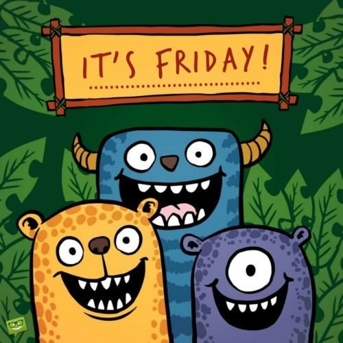 It's Friday!