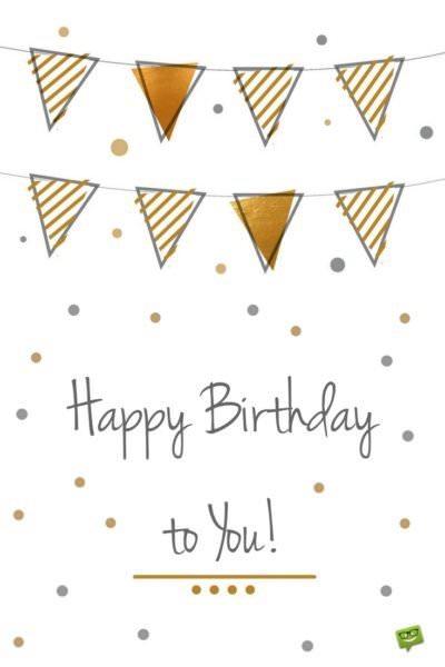 Happy Birthday to you! | Birthday Wishes Expert Happy Birthday to you!