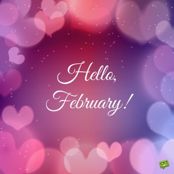 Hello, February!