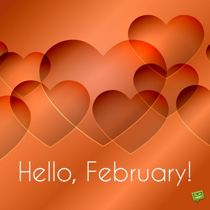 Hello, February!  A Reminder of Love