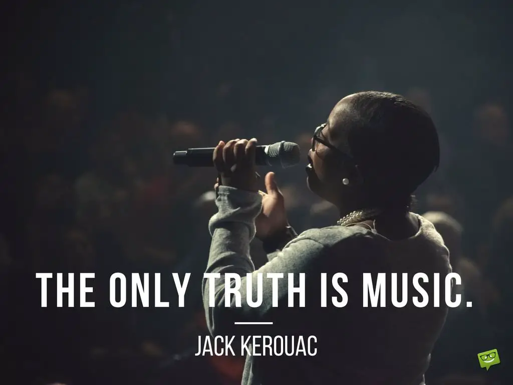 The-only-truth-is-music.-Quote-by-jack-kerouac.jpg