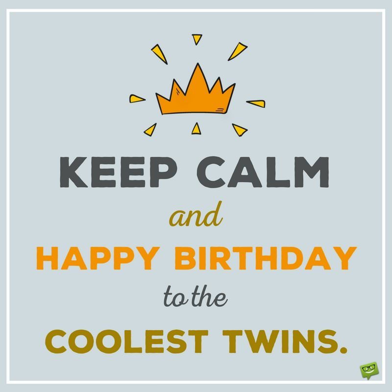 Happy Birthday To You And To You Birthday Wishes For Twins