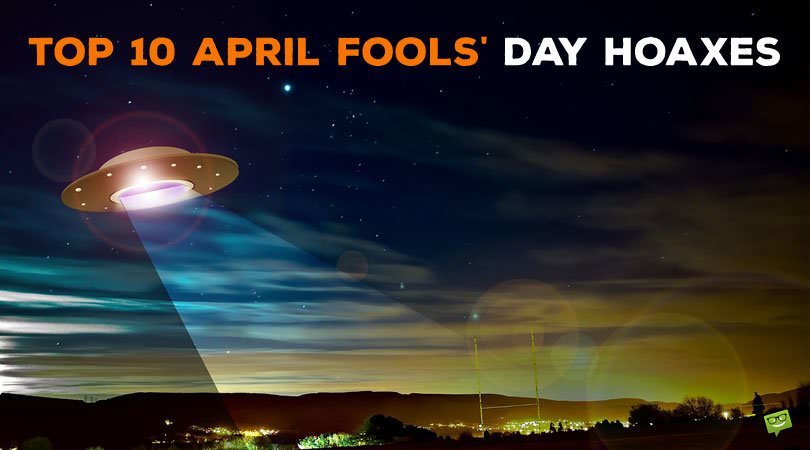 Top 10 April Fools' Day Hoaxes