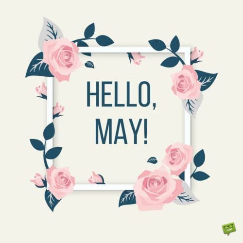 Hello, May!