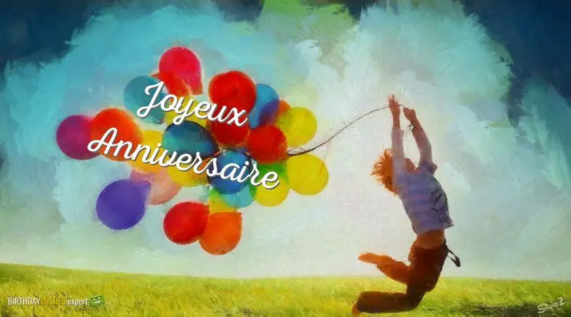 Joyeux Anniversaire | Les Meilleurs Messages d&#8217;Anniversaire en Français