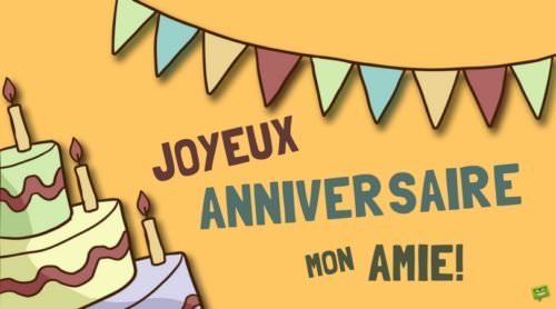 bonne anniversaire mon ami Joyeux Anniversaire Les Meilleurs Messages En Francais bonne anniversaire mon ami