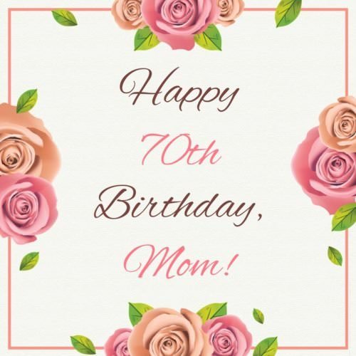 Happy 70th Birthday, Mom!