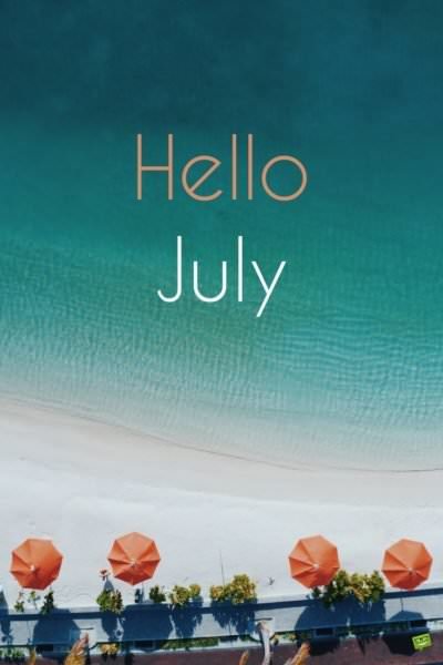 Hello, July!