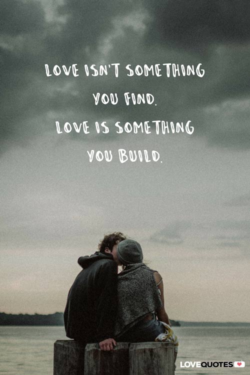 Quote Love Is Something You Bild