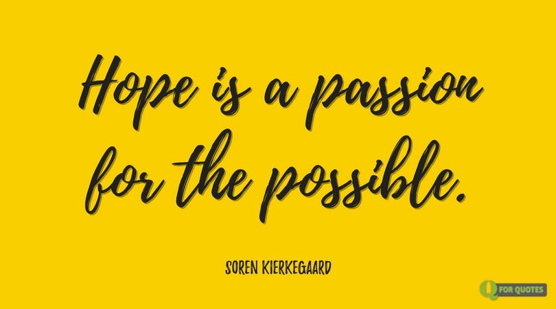 A Passion for the Possible | Søren Kierkegaard Quotes