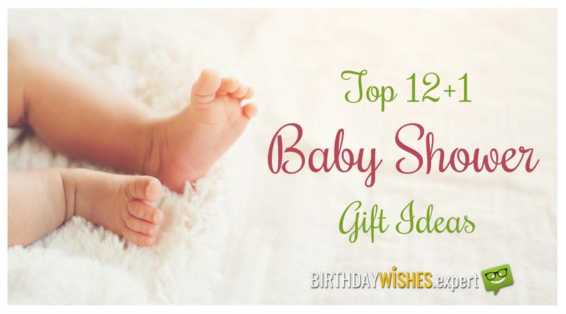 Top 12+1 Baby Shower Gift Ideas Top 12+1 Baby Shower Gift Ideas