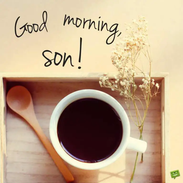 Good morning inspirational quote for son with cheerful background