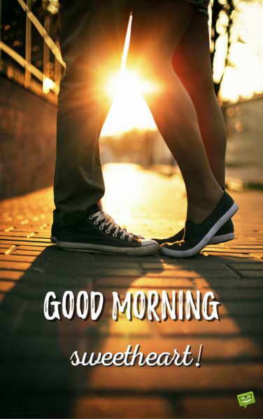 Romantic Good Morning Quote for your Love | Birthday Wishes Expert Good morning, sweetheart!