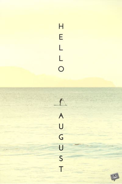 Hello, August.