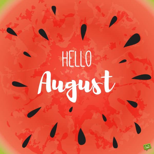 Hello, August.