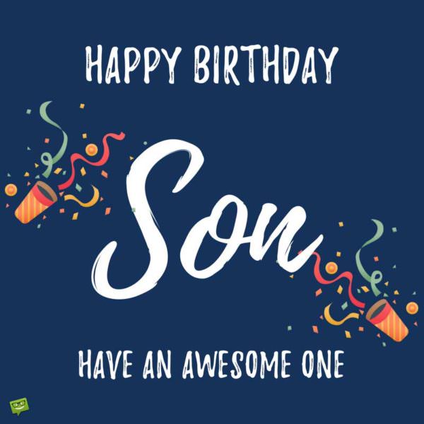 Happy Birthday, Son! | The Best Wishes for your Special Guy