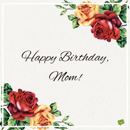 Happy Birthday, Mom.