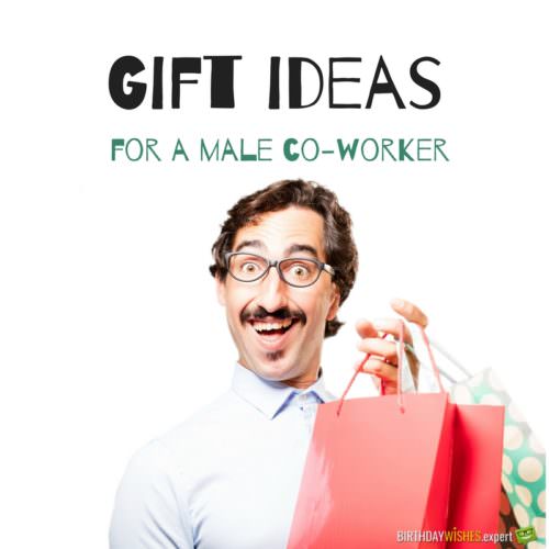 Gift Ideas for a male co-worker.