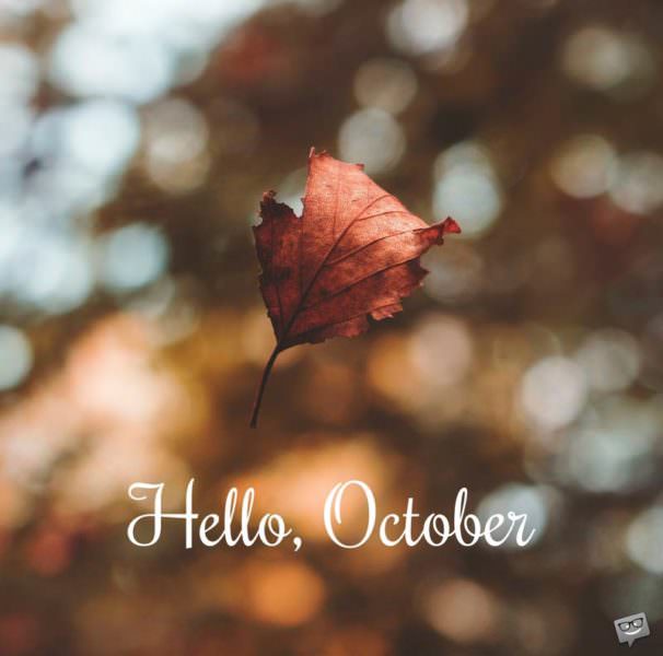 Hello, October.