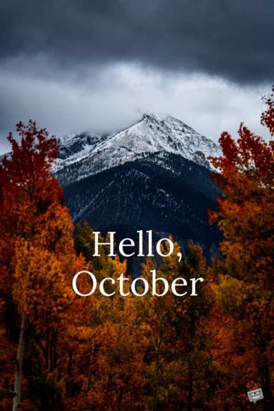 Hello, October.