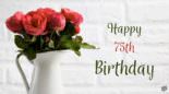 Happy 75th Birthday.