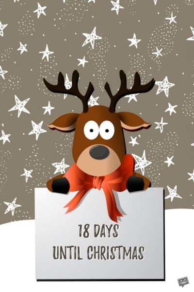 18 Days until Christmas.