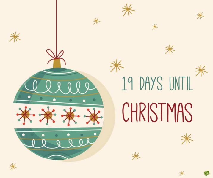 19 Days until Christmas.