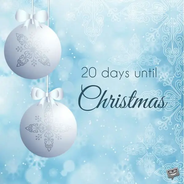 20 Days until Christmas.