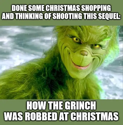The Grinch (Jim Carrey) Christmas Shopping meme.