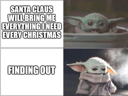 Baby Yoda Happy then Sad Christmas Meme.