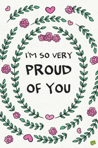 I'm so very proud of you!