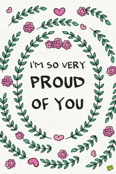 50 Proud Of You Quotes To Praise Their Efforts