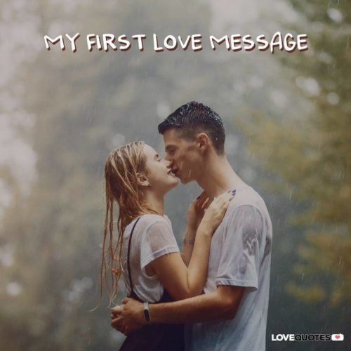 My First Love Message My first love message.