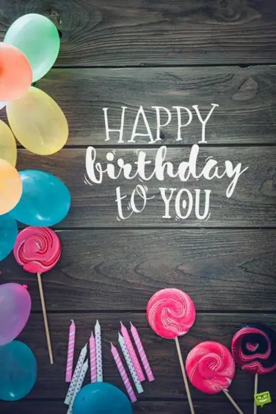 Happy Birthday to you. | Birthday Wishes Expert Happy Birthday to you.
