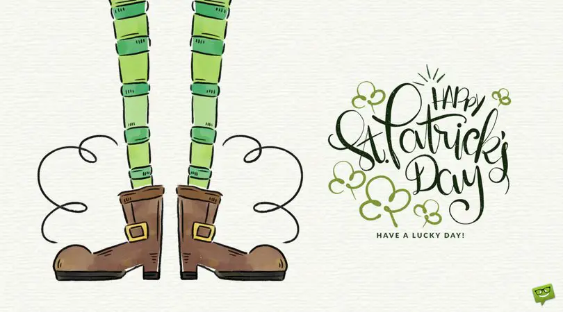 Happy St. Patrick's Day. Have a lucky day. Happy St. Patrick's Day. Have a lucky day.