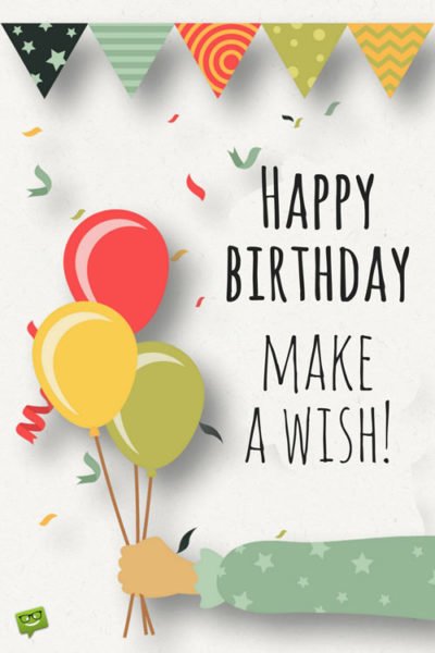 Happy Birthday, Make a wish!