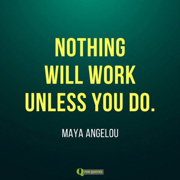 101 Maya Angelou Quotes To Make You Feel Warm Inside