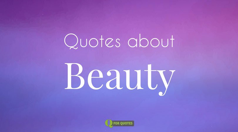 77 Quotes And 5 Poems About Beauty
