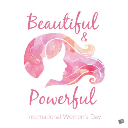 Beautiful & Powerful | International Women's Day