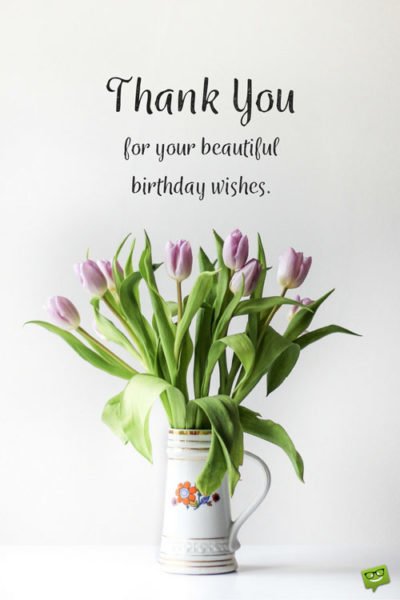 Best Thank You Replies To Birthday Wishes