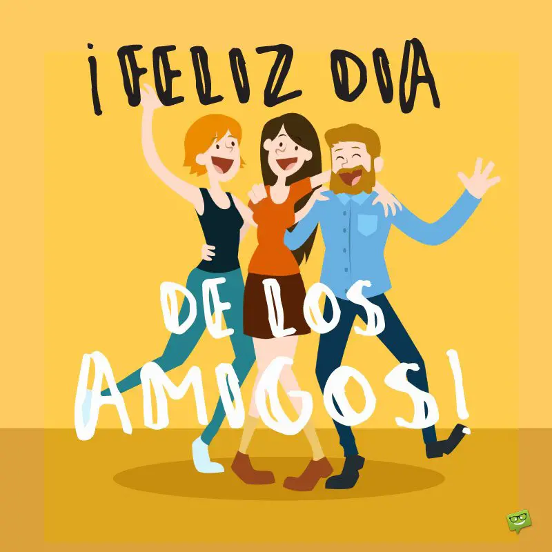 Feliz Dia de los Amigos