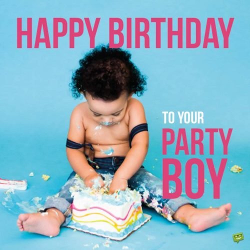 Happy Birthday to your Party Boy | Birthday Wishes Expert Happy Birthday to your Party Boy