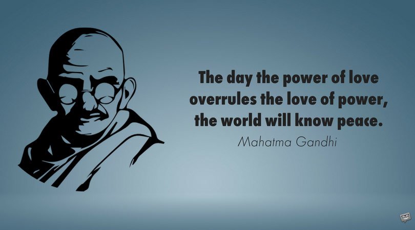 103 Mahatma Gandhi Quotes About Nonviolence Truth And Love