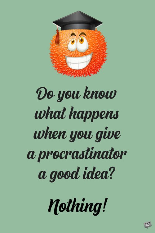 118 Quotes About Procrastination (To Get You Back On Track)