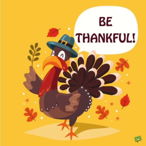 Be Thankful!
