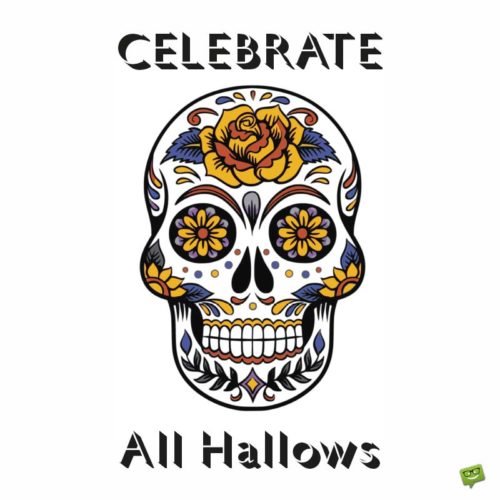 Halloween saying. | Birthday Wishes Expert Celebrate All Hallows.