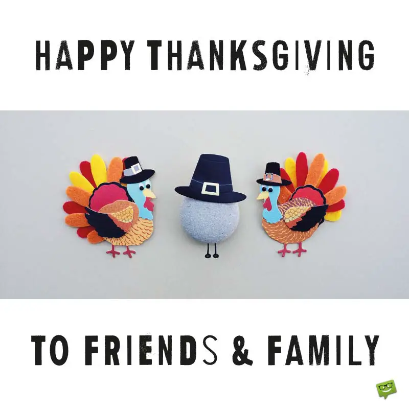 Happy Thanksgiving to friends & family.